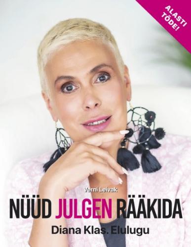 N&uuml;&uuml;d julgen r&auml;&auml;kida. Diana Klas. Elulugu