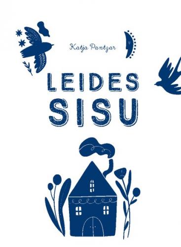 Leides sisu. Julguse, j&otilde;u ja &otilde;nne otsimine p&otilde;hjamaade moodi