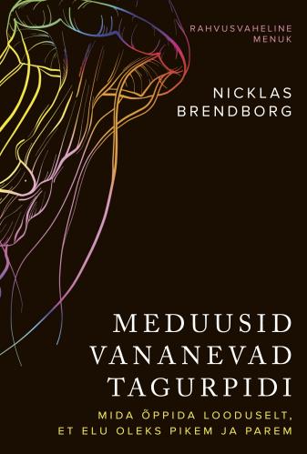 Meduusid vananevad tagurpidi. Mida &otilde;ppida looduselt, et elu oleks pikem ja parem