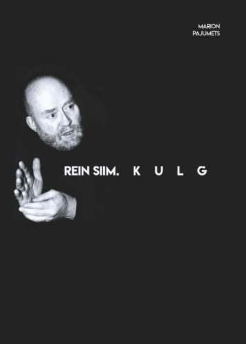Rein Siim. Kulg: Karate isa, taiji-meister, kunstnik ja piiride &uuml;letaja