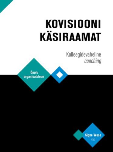 Kovisiooni k&auml;siraamat. Kolleegidevaheline coaching