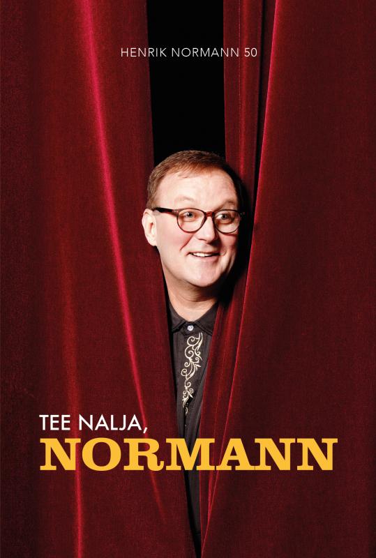 Tee nalja, Normann?: [ Hendrik Normann 50] : m&otilde;ttem&auml;ng kahes vaatuses
