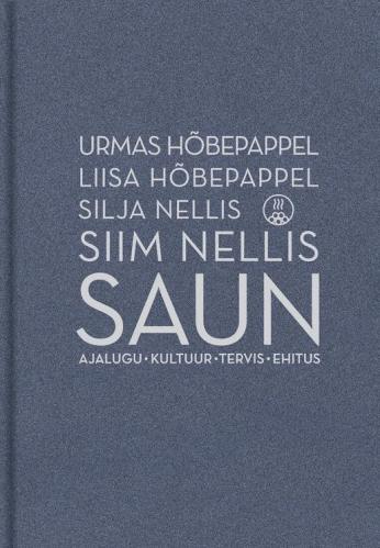 Saun: ajalugu, kultuur, tervis, ehitus