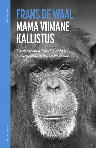 Mama viimane kallistus: Loomade emotsioonid ja mida me neist enda kohta teada saame