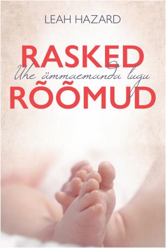 Rasked r&otilde;&otilde;mud: &Uuml;he &auml;mmaemanda lugu