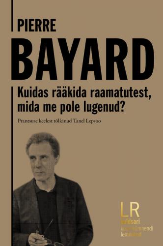 Kuidas r&auml;&auml;kida raamatutest, mida me pole lugenud?