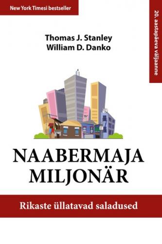 Naabermaja miljon&auml;r. Rikaste &uuml;llatavad saladused