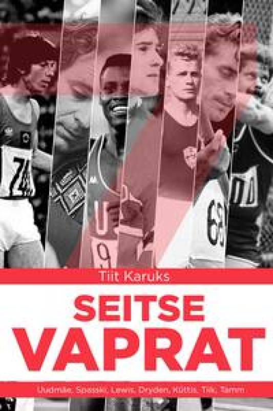 Seitse vaprat: Uudm&auml;e, Spasski, Lewis, Dryden, K&uuml;ttis, Tiik, Tamm