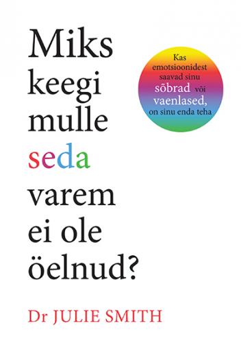Miks keegi mulle seda varem ei ole &ouml;elnud?