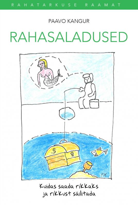 RAHASALADUSED. KUIDAS SAADA RIKKAKS JA RIKKUST S&Auml;ILITADA