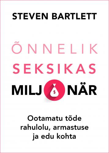 &Otilde;nnelik seksikas miljon&auml;r: ootamatu t&otilde;de rahulolu, armastuse ja edu kohta