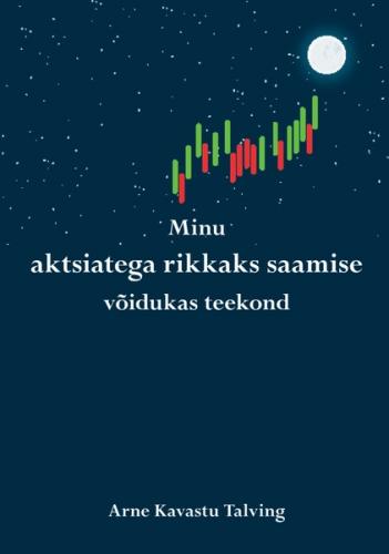 Minu aktsiatega rikkaks saamise v&otilde;idukas teekond