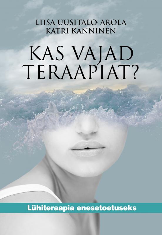Kas vajad teraapiat?: L&uuml;hiteraapia enesetoetuseks