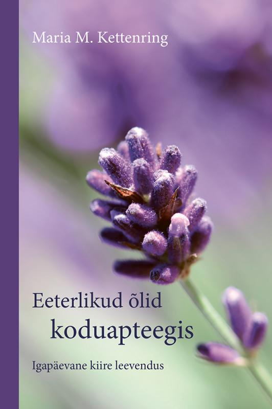 Eeterlikud &otilde;lid koduapteegis: igap&auml;evane kiire leevendus