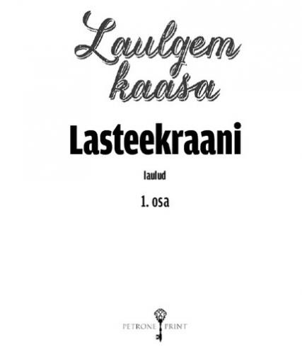 Laulgem kaasa. Lasteekraani laulud. 1. osa