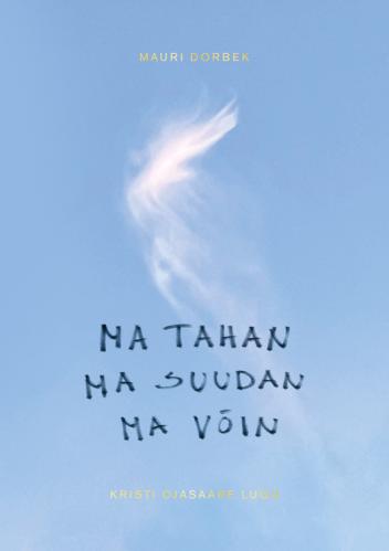 Ma tahan ma suudan ma v&otilde;in