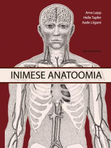 Inimese anatoomia. II osa. Ringeelundid, n&auml;rvis&uuml;steem, meeleelundid