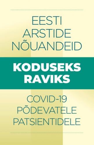 Eesti arstide n&otilde;uandeid Covid 19 koduseks raviks