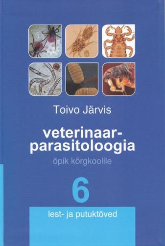 VETERINAARPARASITOLOOGIA 6. LEST- JA PUTUKT&Otilde;VED