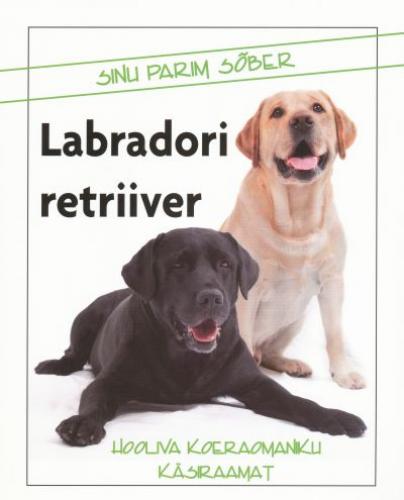 SINU PARIM S&Otilde;BER. LABRADORI RETRIIVER
