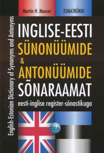 INGLISE-EESTI S&Uuml;NON&Uuml;&Uuml;MIDE JA ANTON&Uuml;&Uuml;MIDE S&Otilde;NARAAMAT