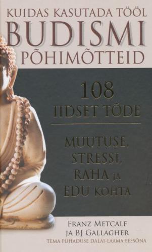 Kuidas kasutada t&ouml;&ouml;l budismi p&otilde;him&otilde;tteid