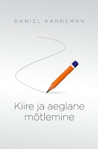 Kiire ja aeglane m&otilde;tlemine