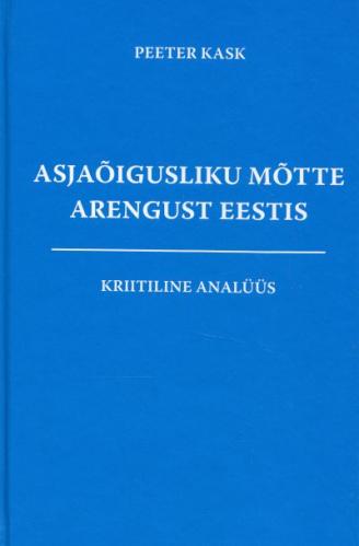 ASJA&Otilde;IGUSLIKU M&Otilde;TTE ARENGUST EESTIS