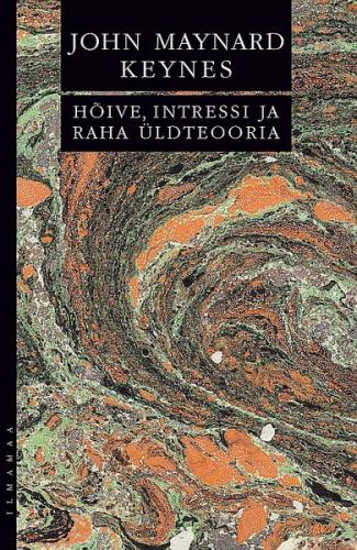 H&otilde;ive, intressi ja raha &uuml;ldteooria