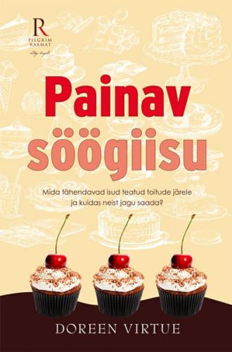 Painav s&ouml;&ouml;giisu. Mida t&auml;hendavad isud teatud toitude j&auml;rele ja kuidas neist jagu saada?