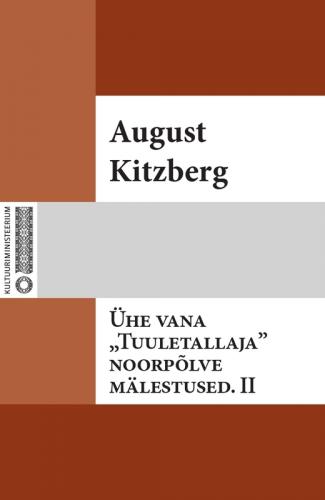 &Uuml;he vana 'Tuuletallaja' noorp&otilde;lve m&auml;lestused. II