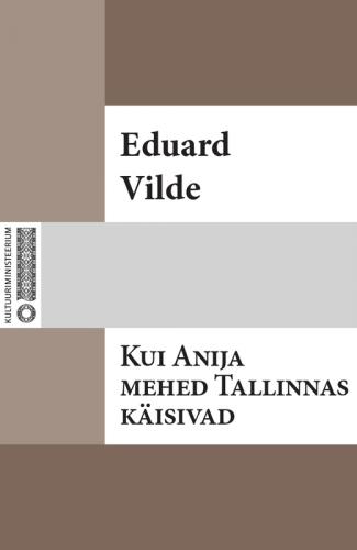 Kui Anija mehed Tallinnas k&auml;isivad