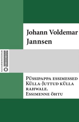P&uuml;ssipappa essimessed K&uuml;lla-Juttud k&uuml;lla rahwale. Essimenne &ouml;htu
