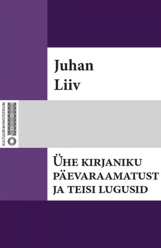 &Uuml;he kirjaniku p&auml;evaraamatust ja teisi lugusid