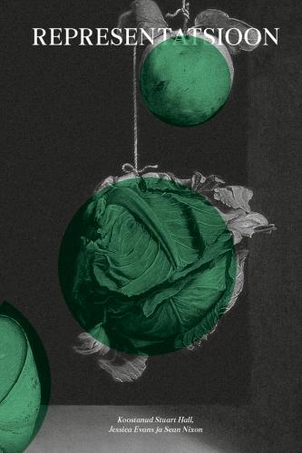 Representatsioon: Kultuurilised representatsioonid ja t&auml;histamispraktikad