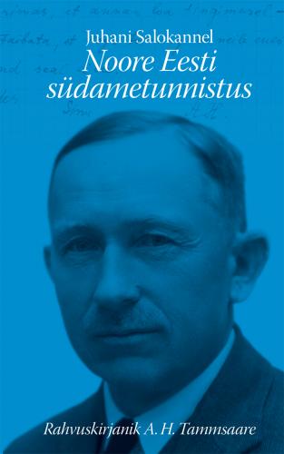 Noore Eesti s&uuml;dametunnistus: Rahvuskirjanik A. H. Tammsaare