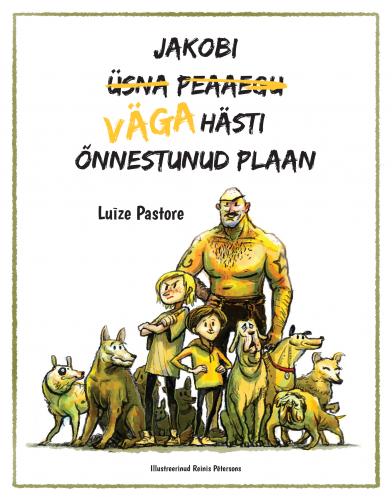 Jakobi v&auml;ga h&auml;sti &otilde;nnestunud plaan