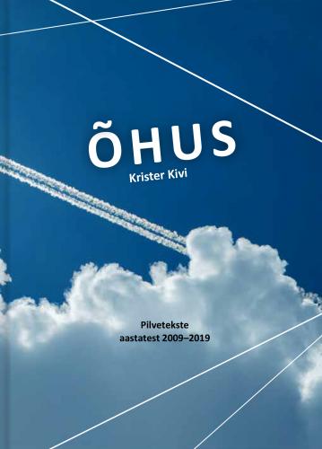 &Otilde;hus. Pilvetekste 2009–2019