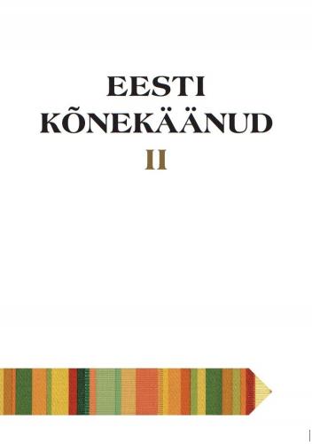 Eesti k&otilde;nek&auml;&auml;nud II: Monumenta Estoniae Antiquae VII Phrasia Estonica II