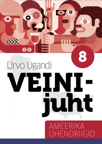 Veinijuht. 2. osa. Ameerika &Uuml;hendriigid