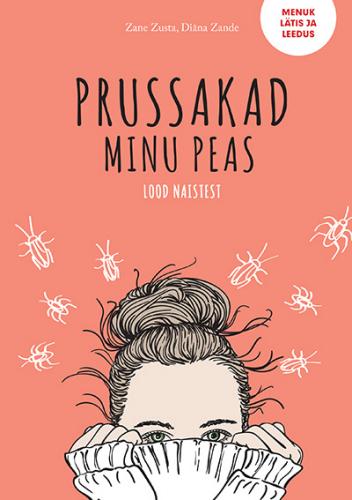 Prussakad minu peas: Lood naistest