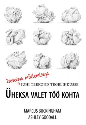 &Uuml;heksa valet t&ouml;&ouml; kohta. Iseseisva m&otilde;tlemisega juhi teekond tegelikkusse