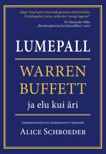 Lumepall. Warren Buffett ja elu kui &auml;ri