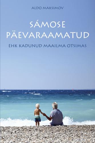 Samose p&auml;evaraamatud ehk Kadunud maailma otsimas
