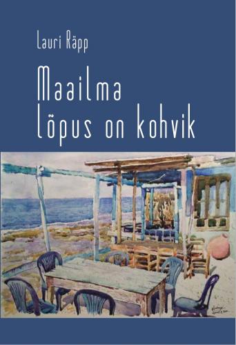 Maailma l&otilde;pus on kohvik
