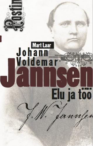 Johann Voldemar Jannsen.: Elu ja t&ouml;&ouml;