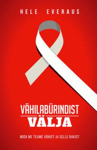 V&auml;hilab&uuml;rindist v&auml;lja: Mida me teame v&auml;hist ja selle ravist