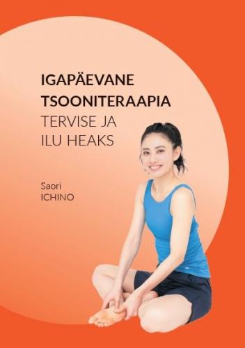 Igap&auml;evane tsooniteraapia tervise ja ilu heaks