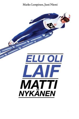 Elu oli laif: Matti Nyk&auml;neni elu