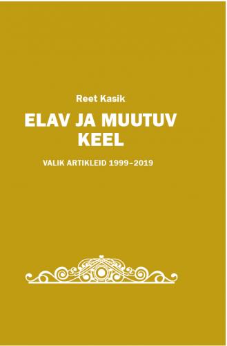 Elav ja muutuv keel: Valik artikleid 19992019